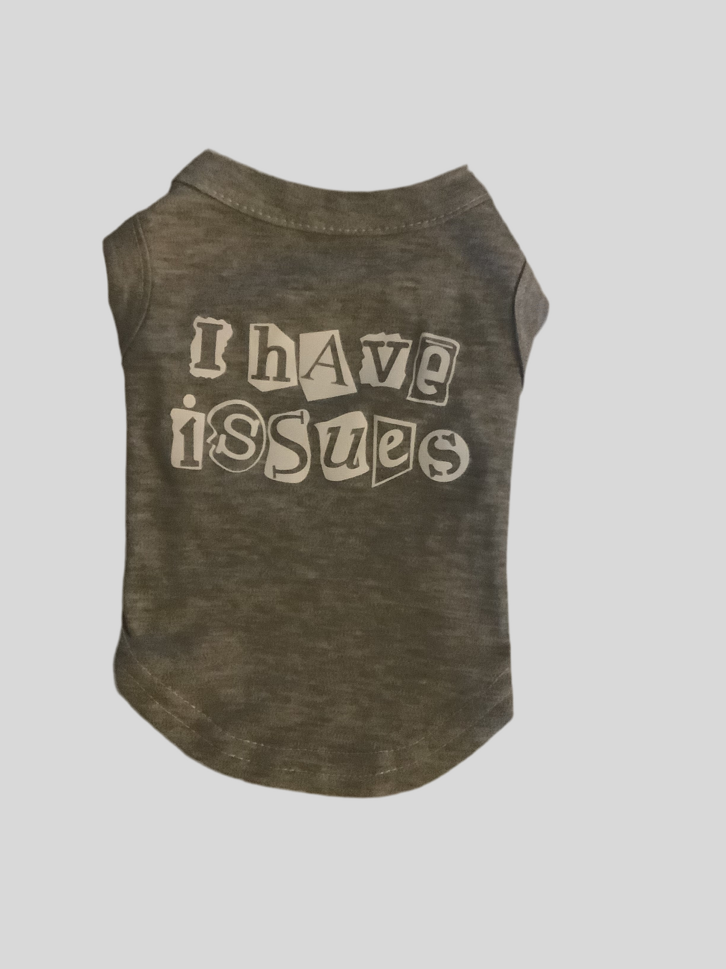 I Have Issues T-Shirt