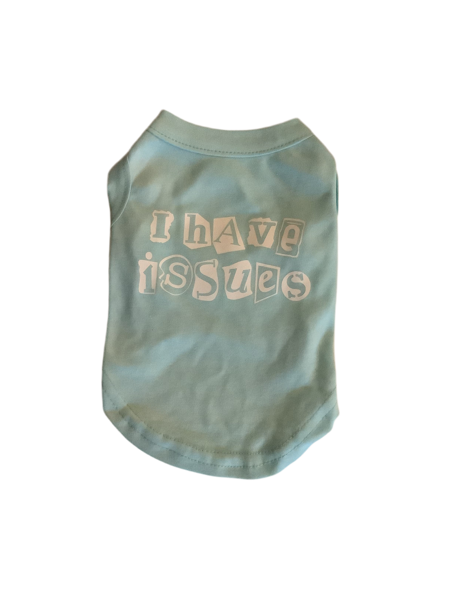 I Have Issues T-Shirt