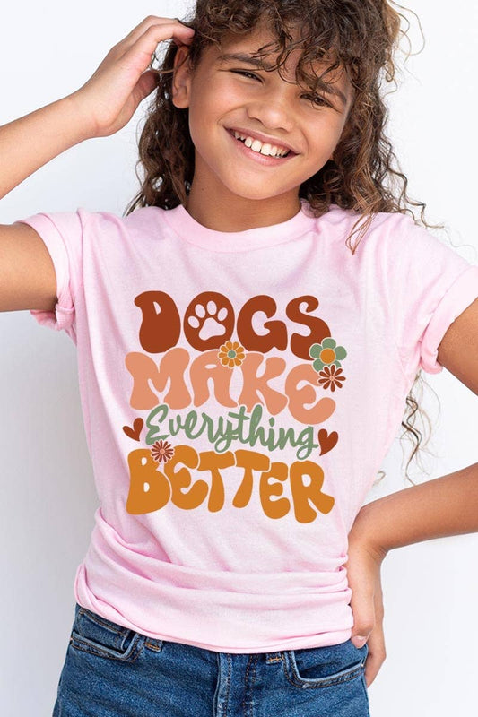 Dogs Make Everything Better -Kids